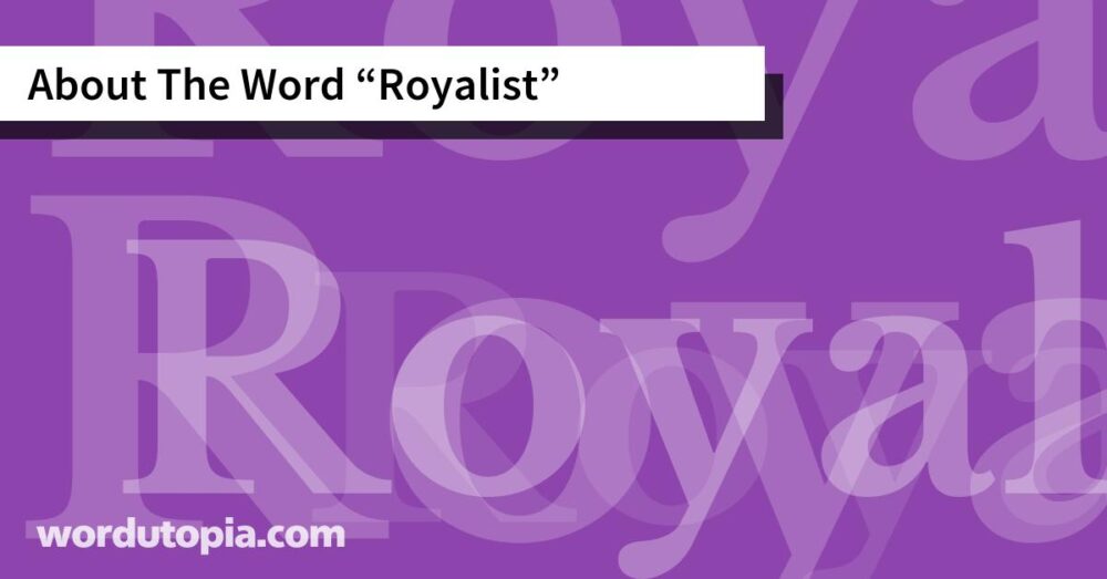 About The Word Royalist