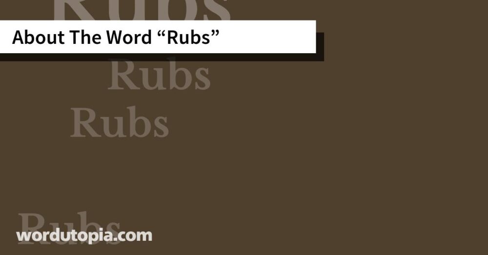 About The Word Rubs