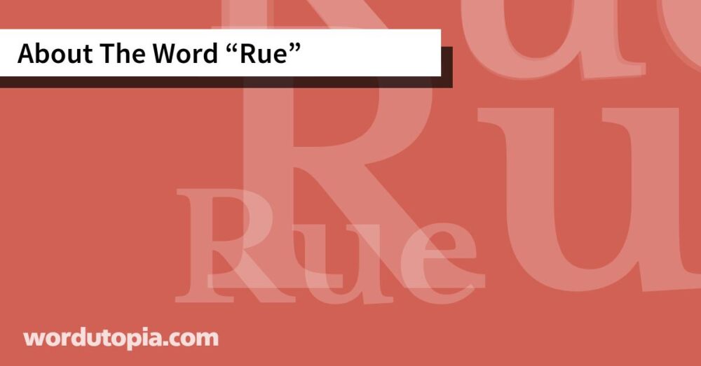 About The Word Rue