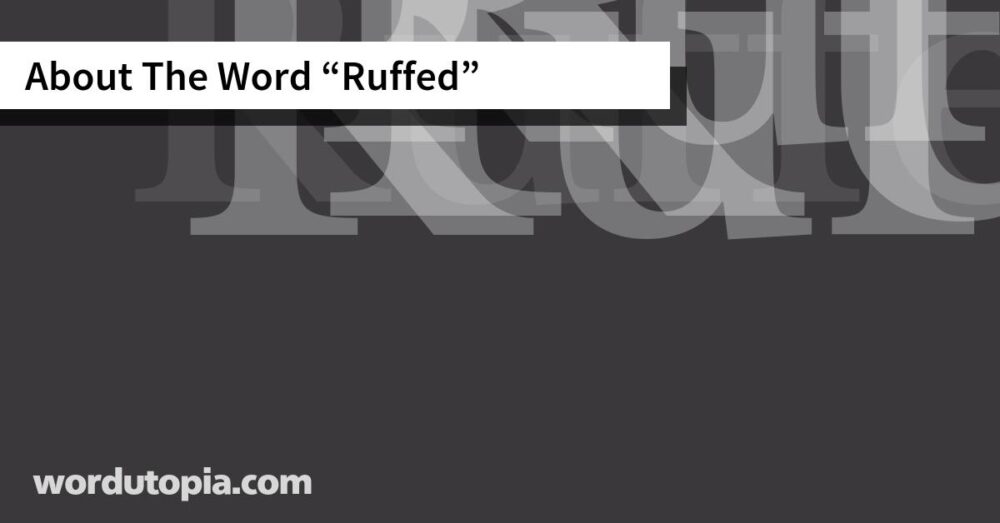 About The Word Ruffed