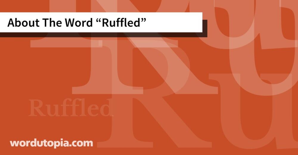 About The Word Ruffled