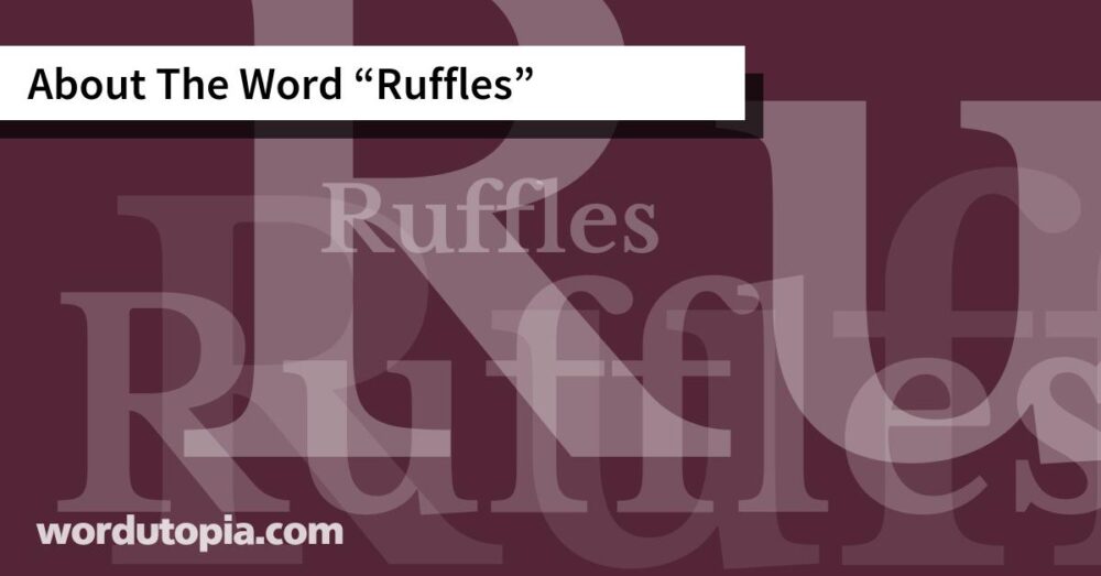 About The Word Ruffles