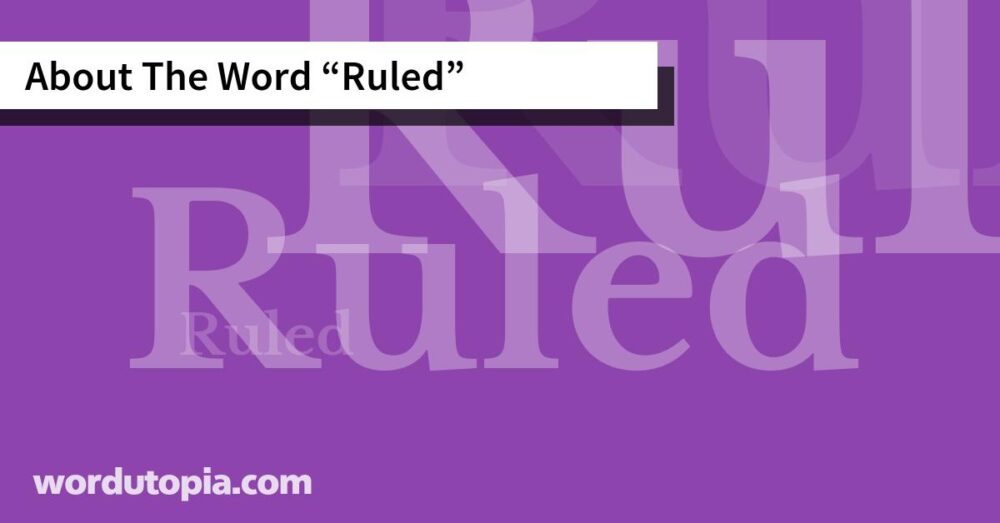 About The Word Ruled