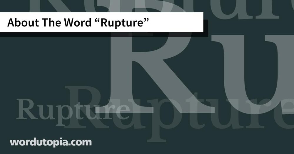 About The Word Rupture