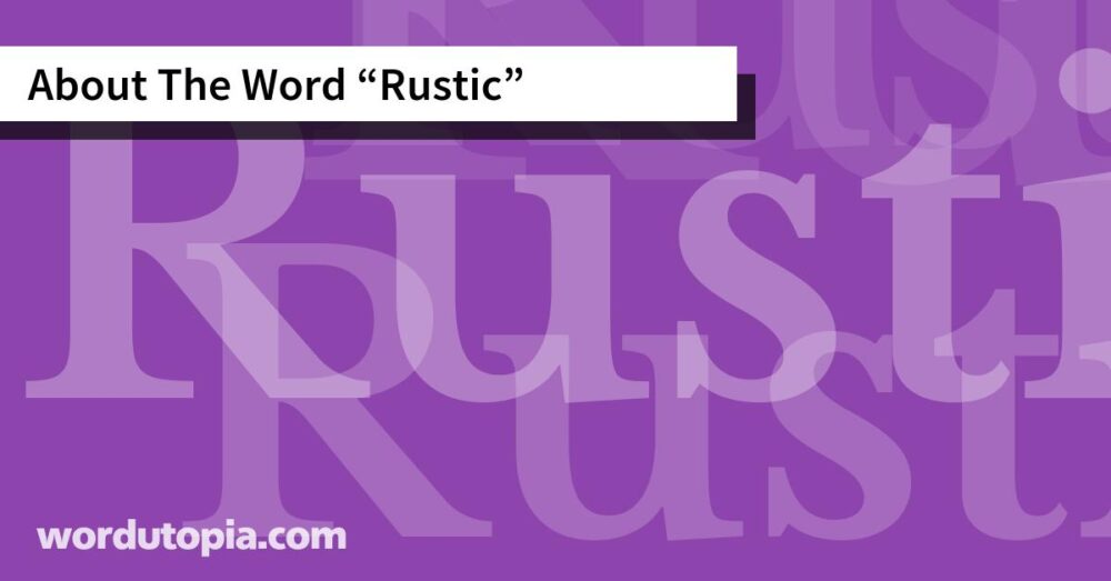 About The Word Rustic