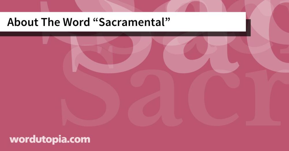 About The Word Sacramental