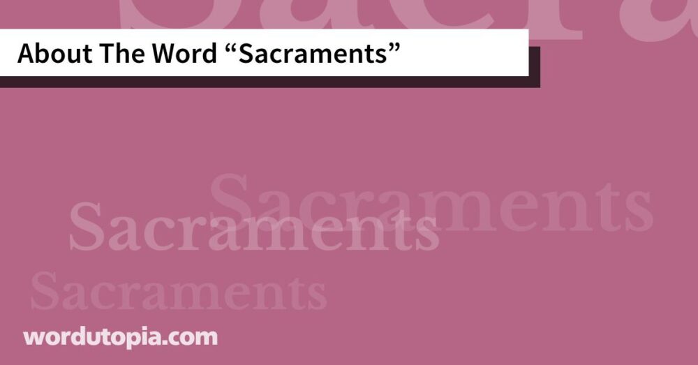 About The Word Sacraments