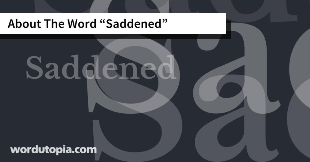 About The Word Saddened