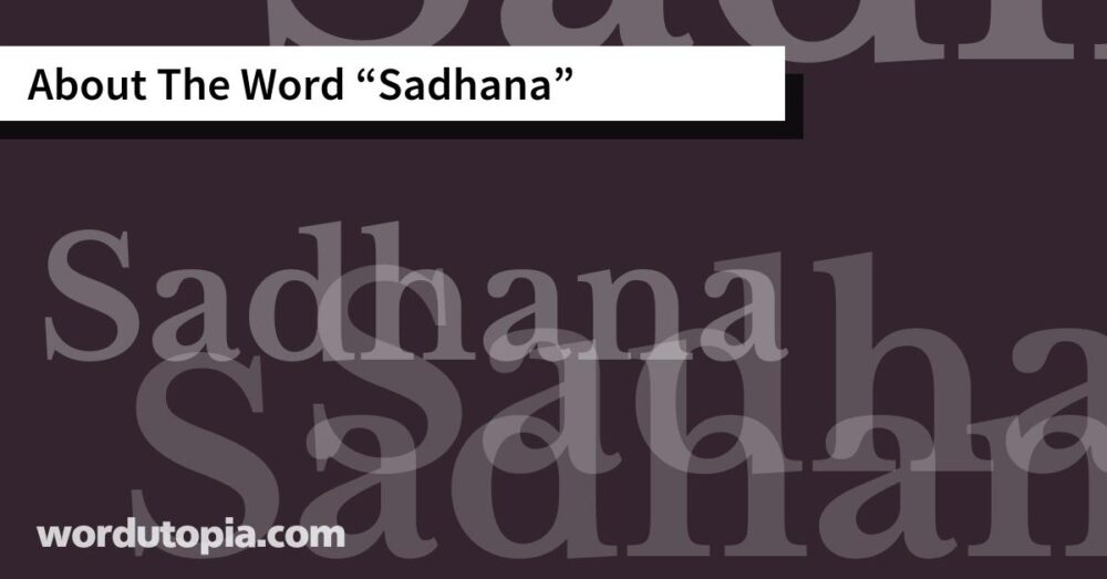 About The Word Sadhana