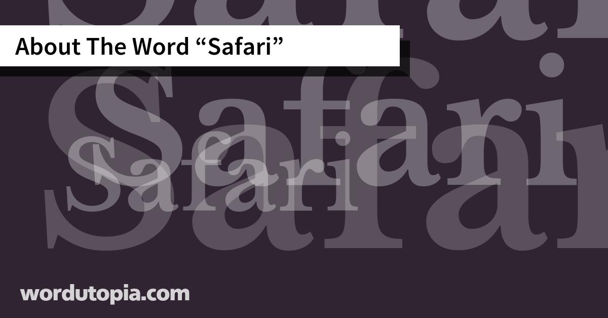 About The Word Safari