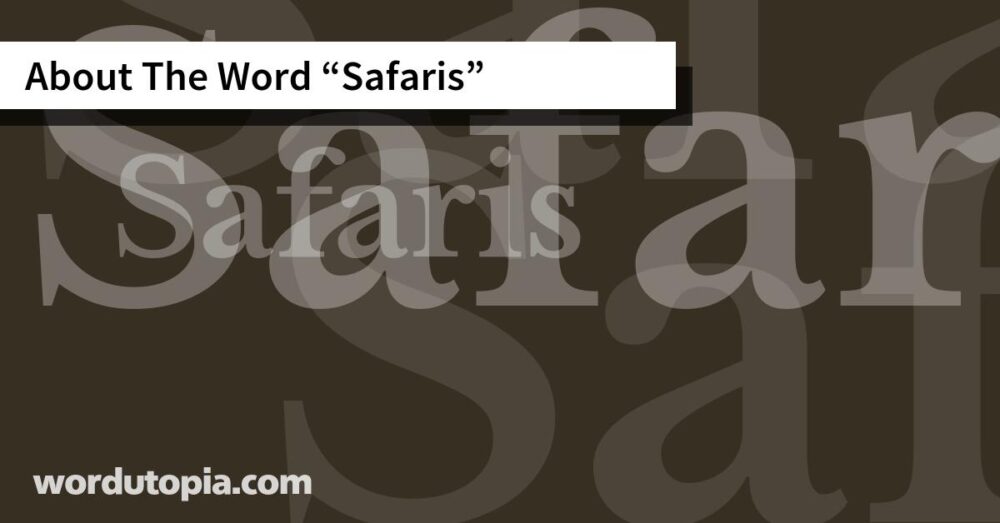 About The Word Safaris