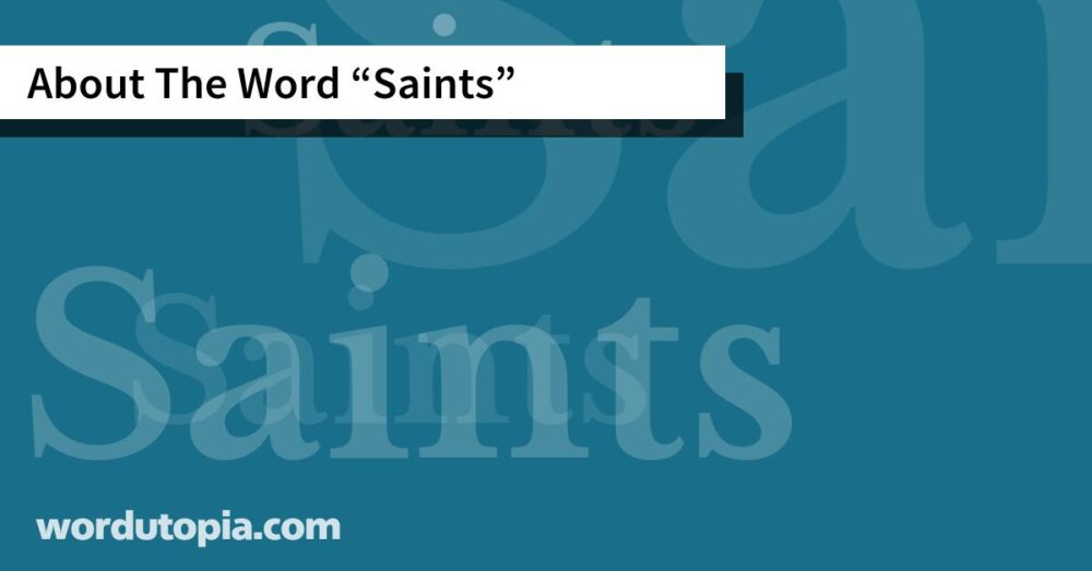 About The Word Saints