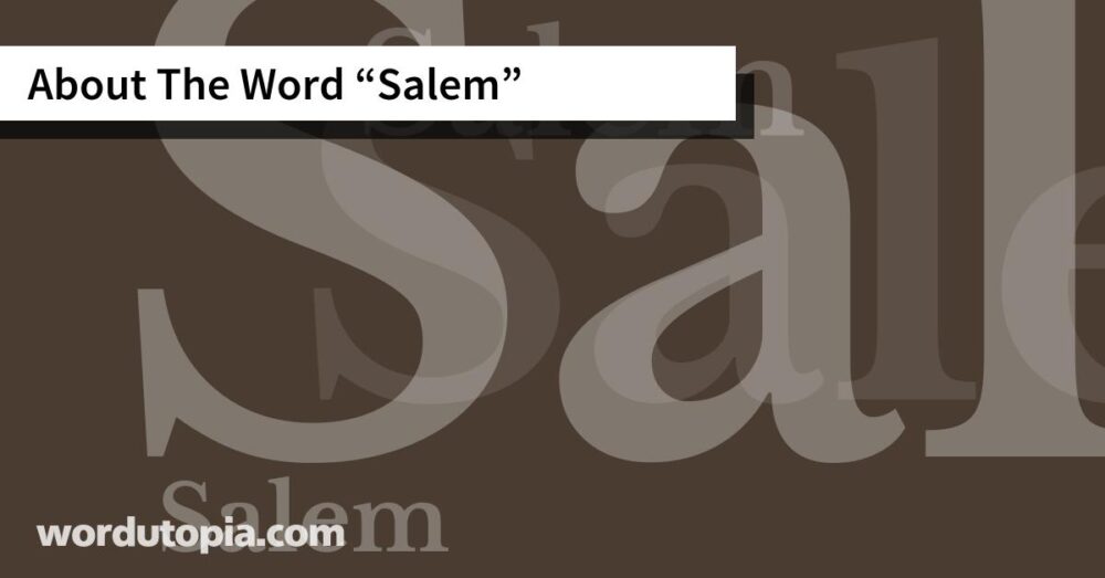 About The Word Salem