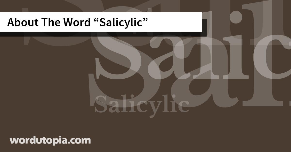 About The Word Salicylic