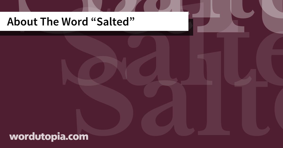 About The Word Salted