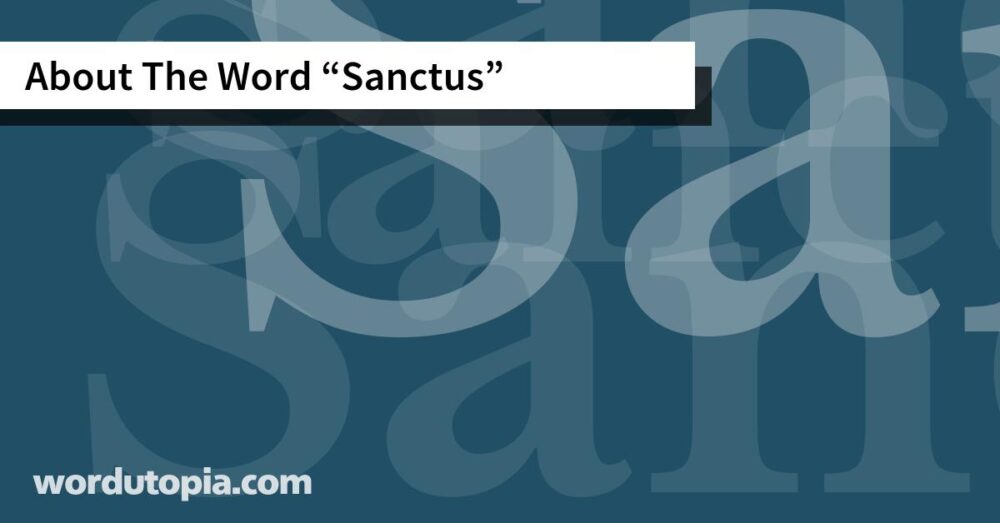 About The Word Sanctus
