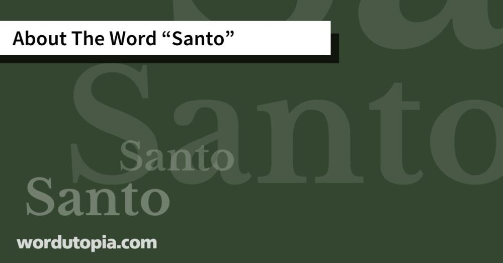 About The Word Santo