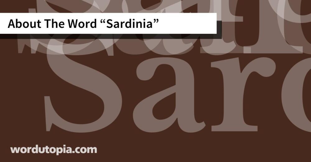 About The Word Sardinia