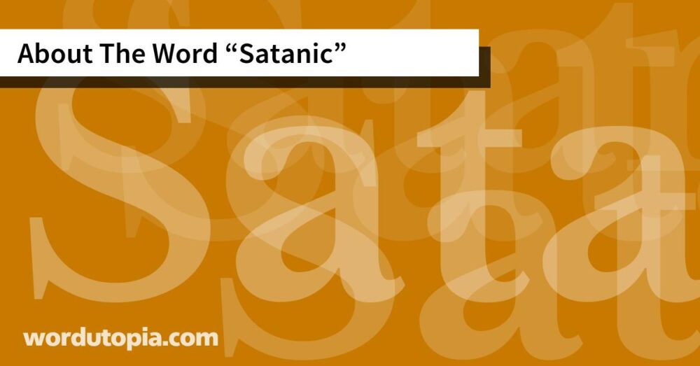 About The Word Satanic