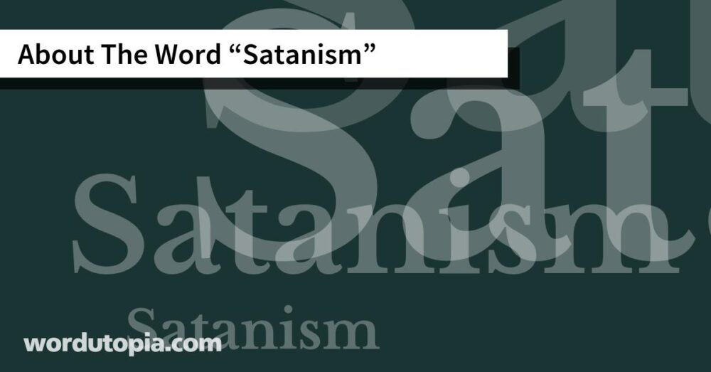 About The Word Satanism