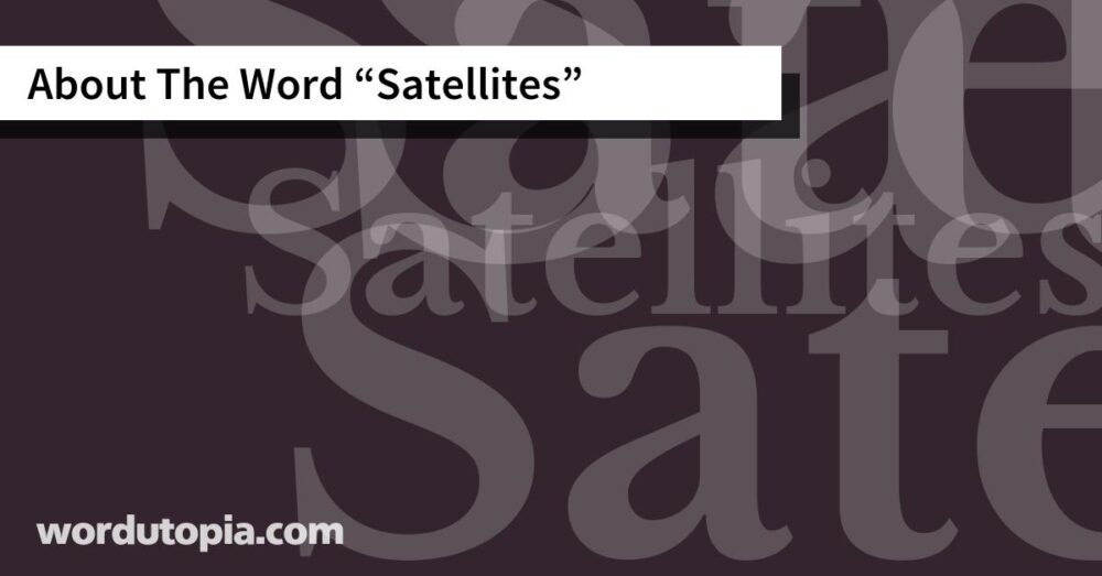 About The Word Satellites