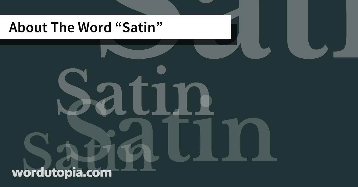 About The Word Satin