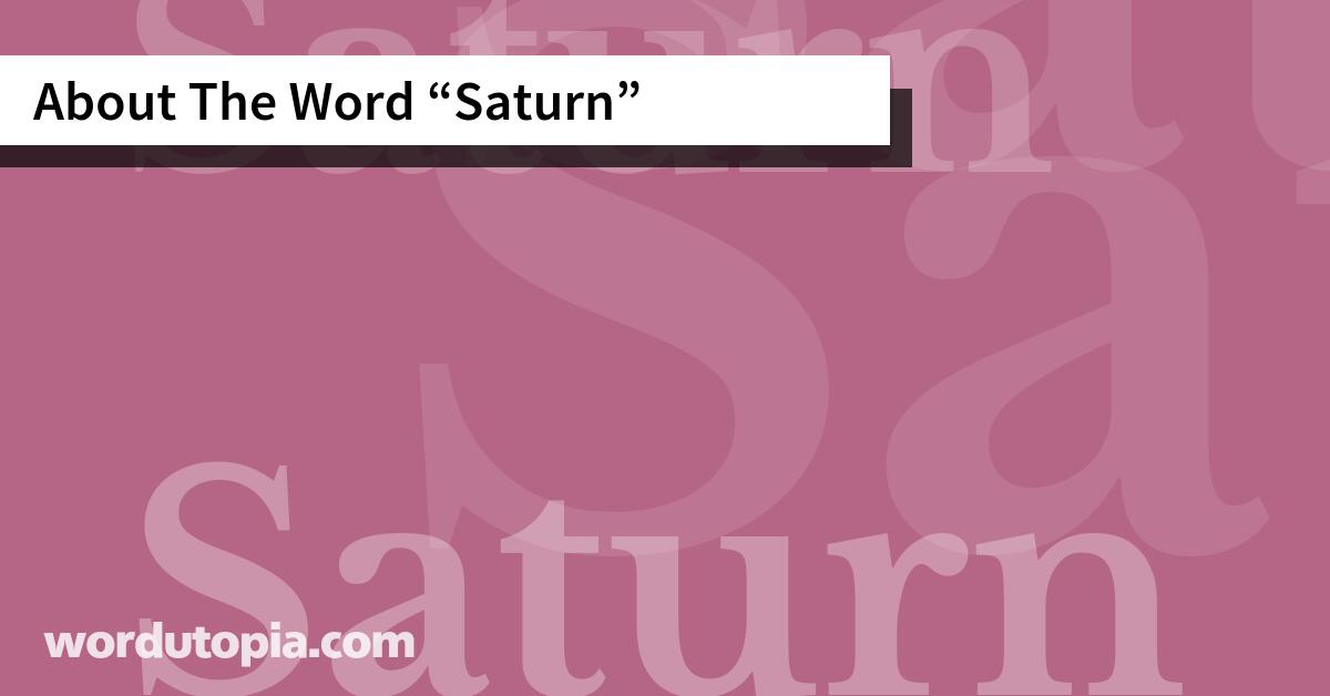 About The Word Saturn