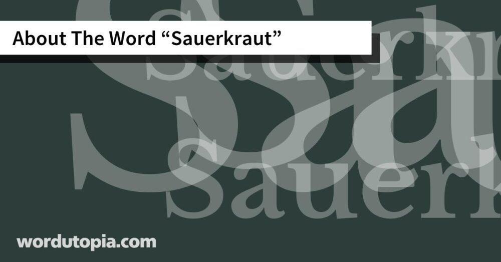 About The Word Sauerkraut