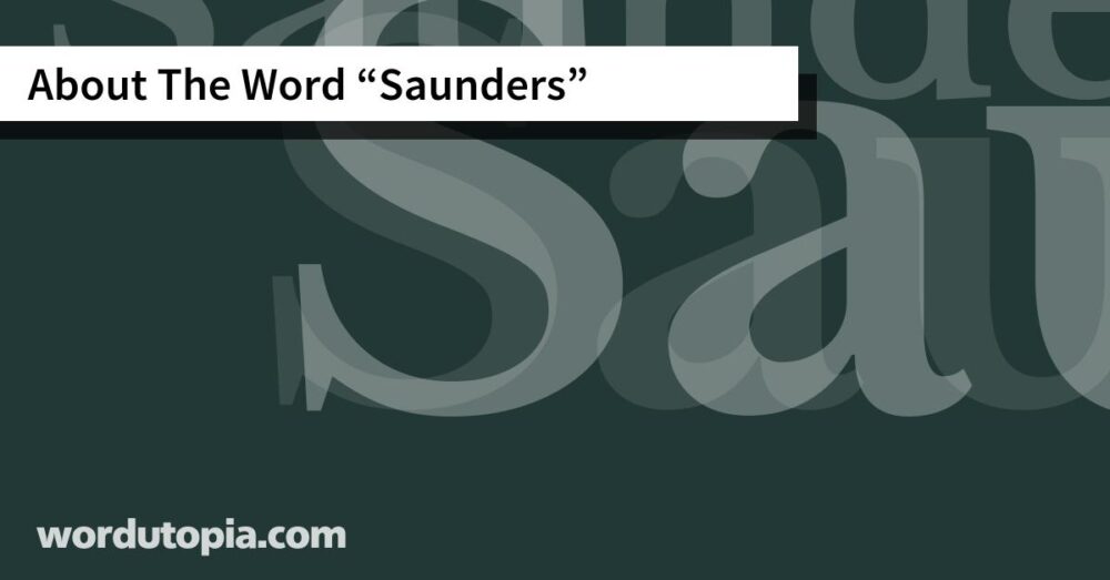 About The Word Saunders