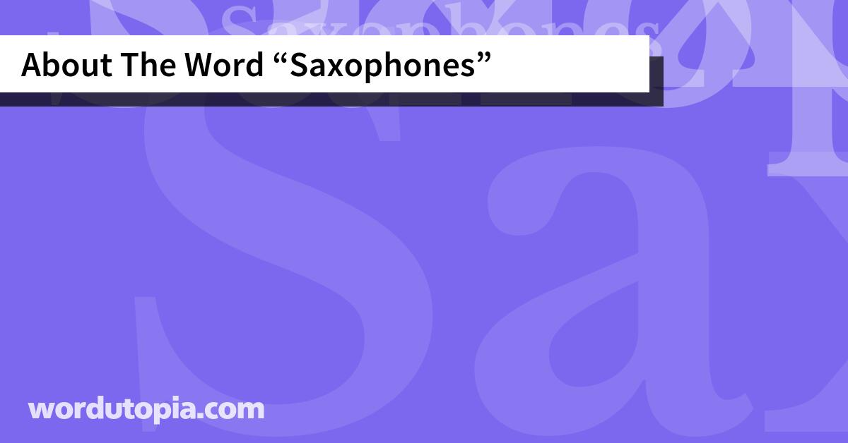 About The Word Saxophones
