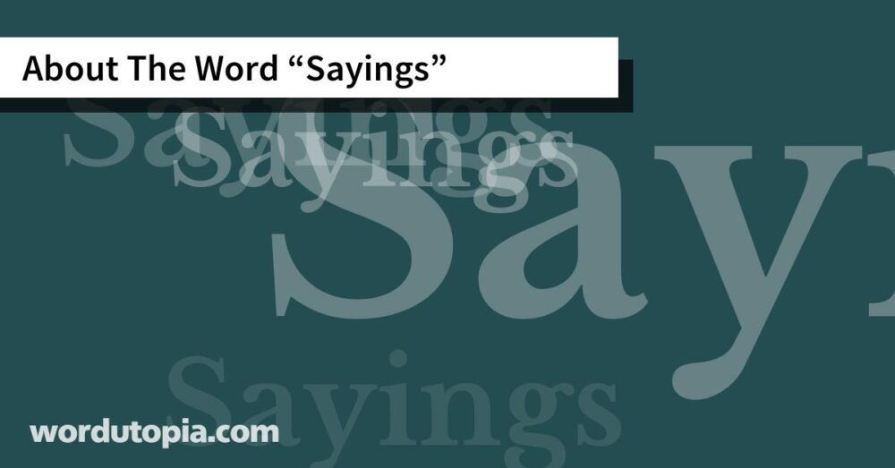 About The Word Sayings