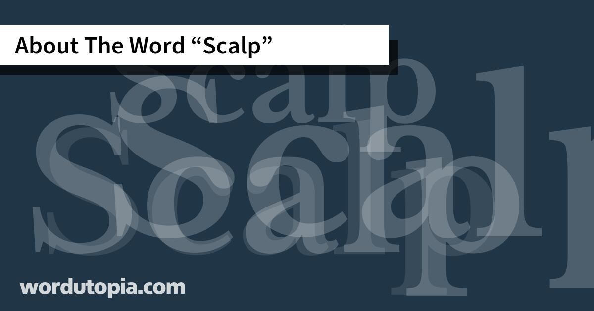 About The Word Scalp