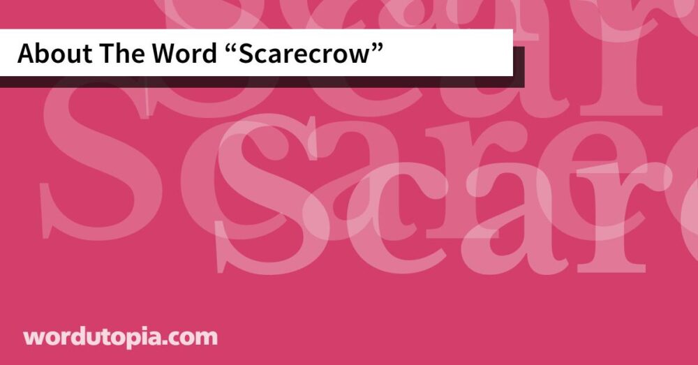 About The Word Scarecrow