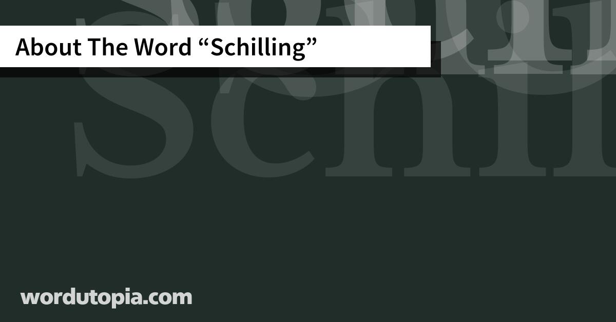About The Word Schilling