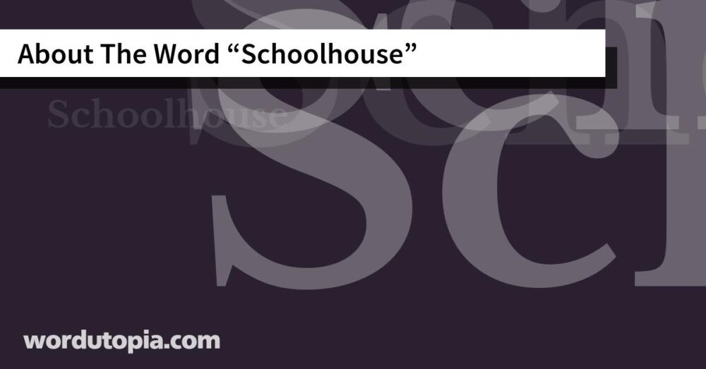 About The Word Schoolhouse