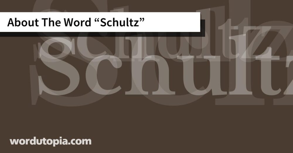 About The Word Schultz