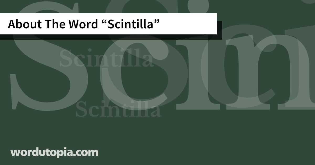 About The Word Scintilla