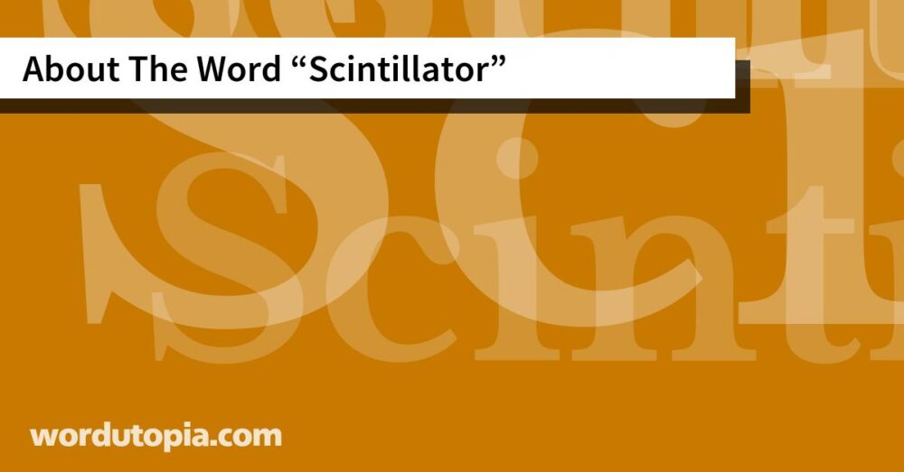 About The Word Scintillator