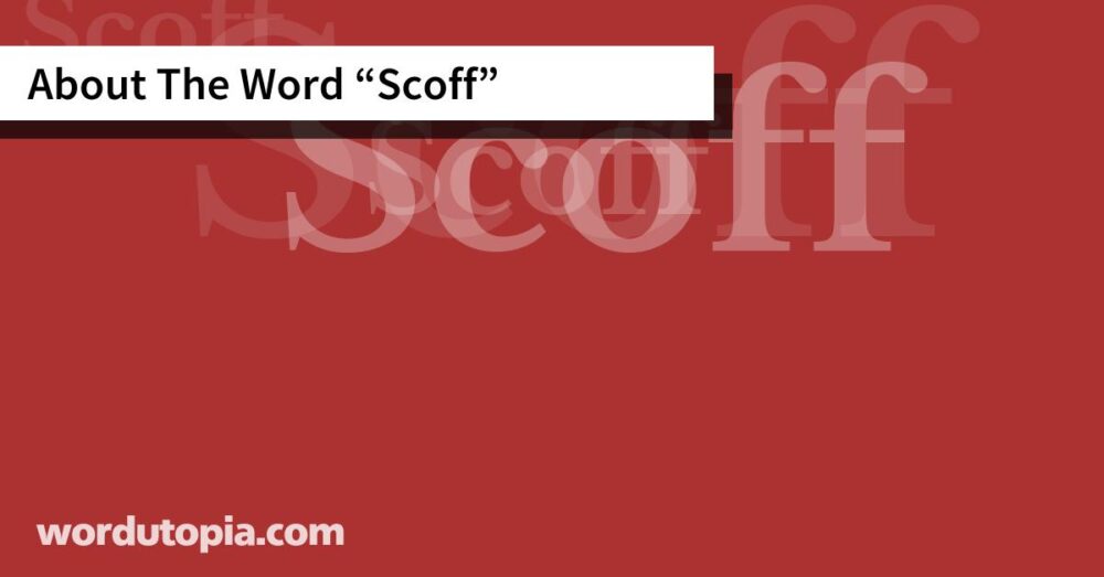 About The Word Scoff
