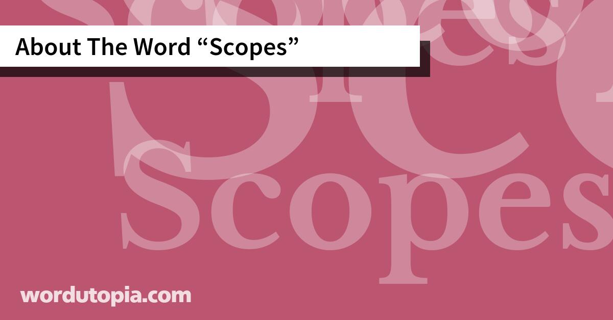 About The Word Scopes