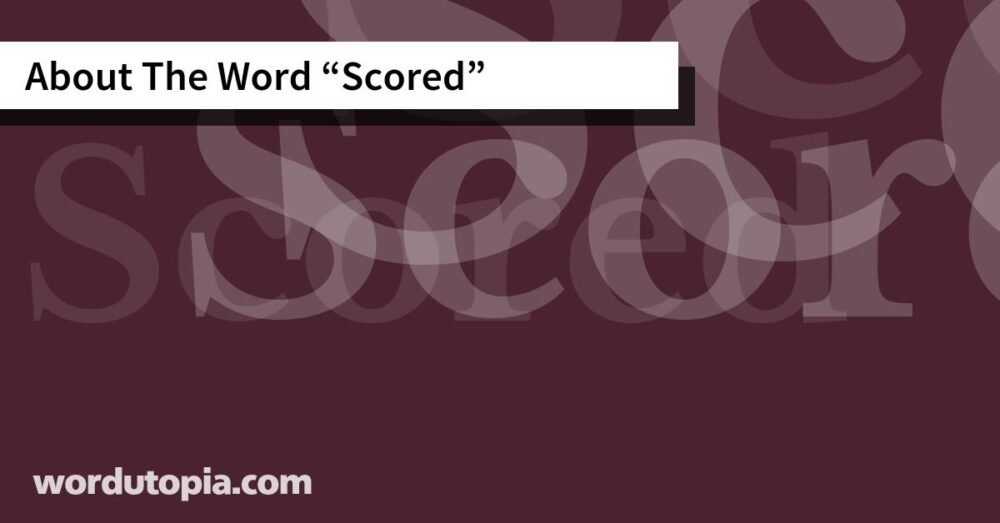 About The Word Scored