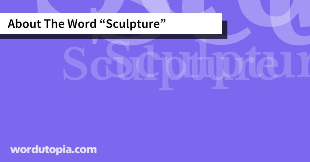 About The Word Sculpture