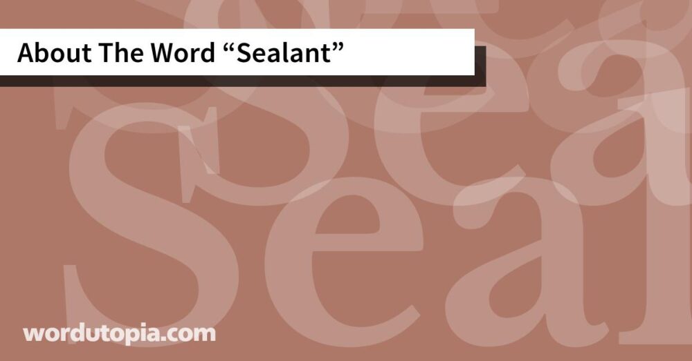 About The Word Sealant