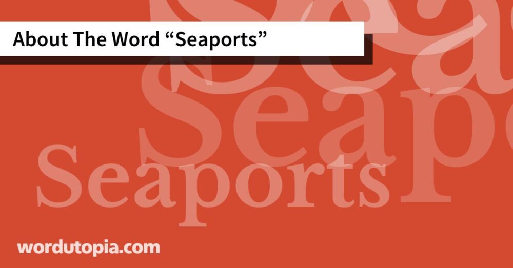 About The Word Seaports