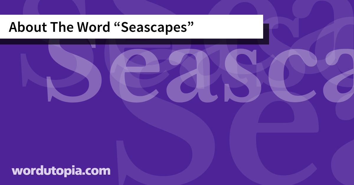 About The Word Seascapes
