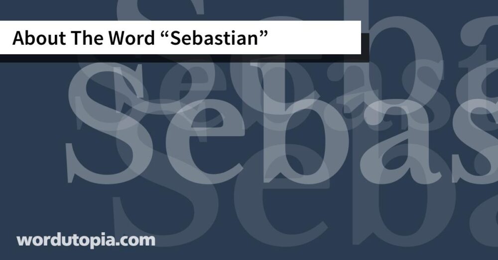 About The Word Sebastian