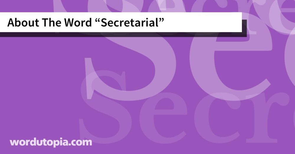 About The Word Secretarial