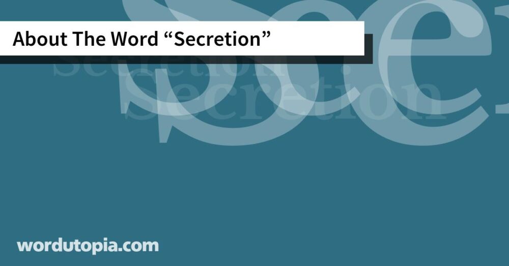 About The Word Secretion