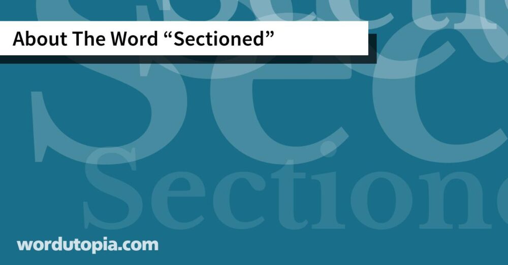 About The Word Sectioned