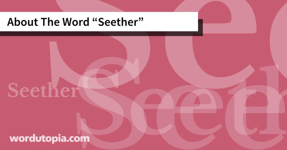 About The Word Seether